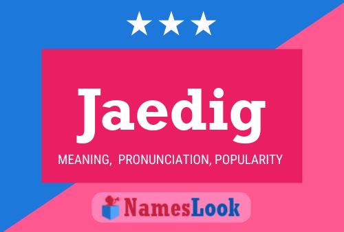 Jaedig Name Poster