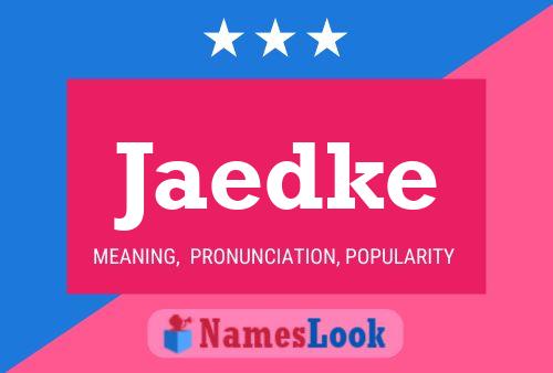 Jaedke Name Poster