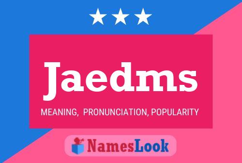 Jaedms Name Poster