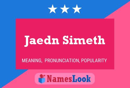 Jaedn Simeth Name Poster