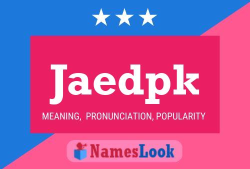 Jaedpk Name Poster