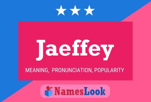 Jaeffey Name Poster