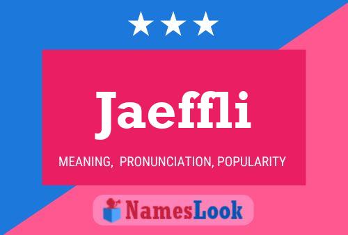 Jaeffli Name Poster