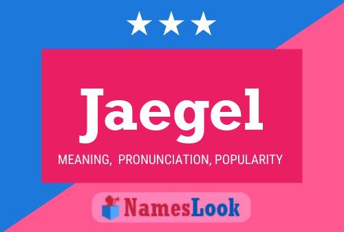 Jaegel Name Poster