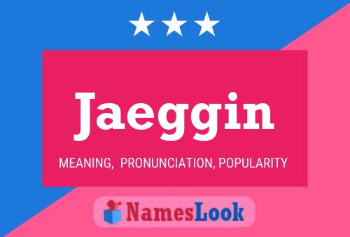 Jaeggin Name Poster