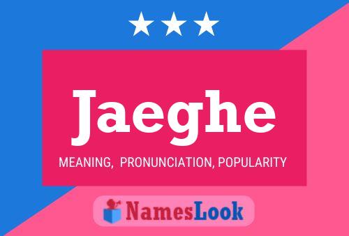 Jaeghe Name Poster