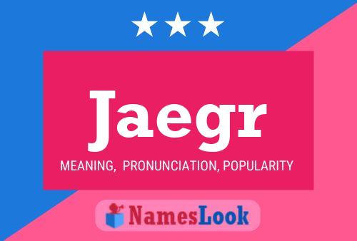 Jaegr Name Poster