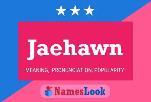 Jaehawn Name Poster