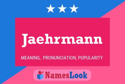 Jaehrmann Name Poster