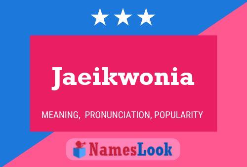 Jaeikwonia Name Poster