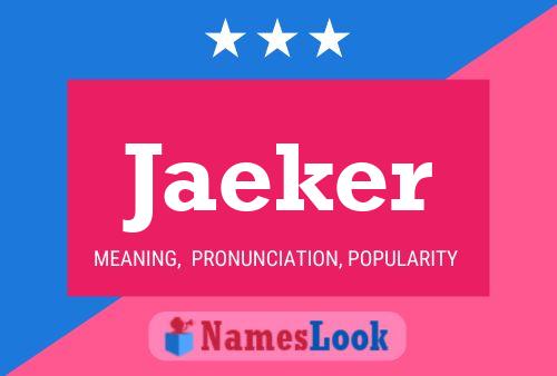 Jaeker Name Poster