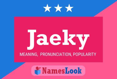 Jaeky Name Poster