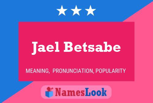 Jael Betsabe Name Poster