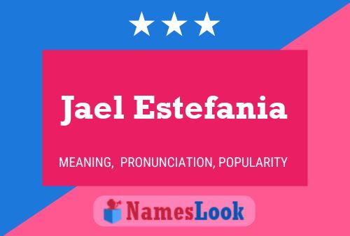 Jael Estefania Name Poster