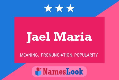 Jael Maria Name Poster