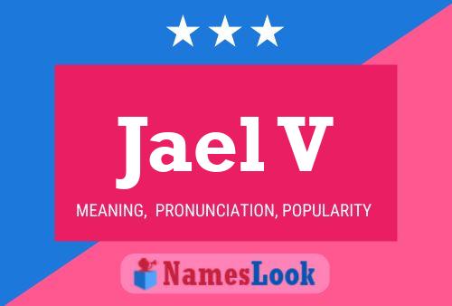 Jael V Name Poster