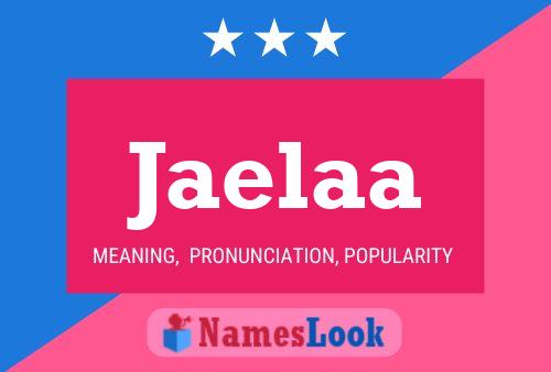 Jaelaa Name Poster