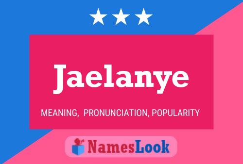 Jaelanye Name Poster