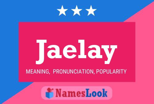 Jaelay Name Poster