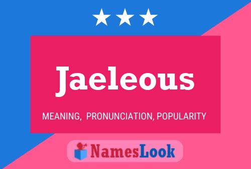 Jaeleous Name Poster