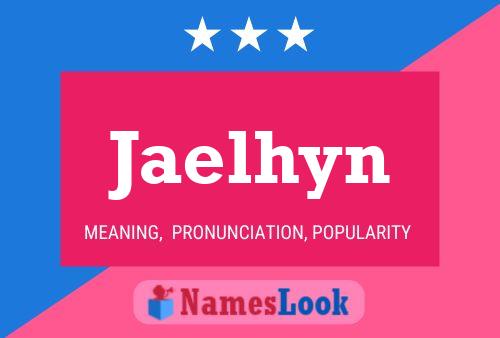 Jaelhyn Name Poster