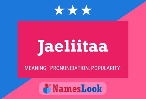 Jaeliitaa Name Poster