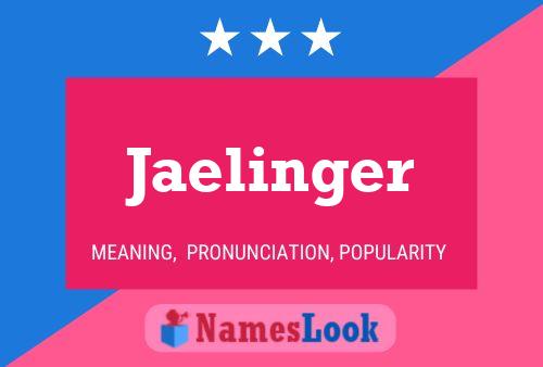 Jaelinger Name Poster