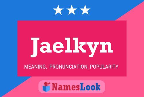 Jaelkyn Name Poster