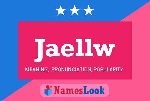 Jaellw Name Poster