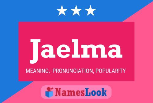 Jaelma Name Poster