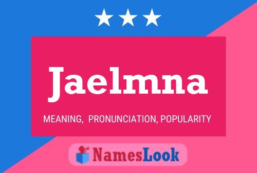 Jaelmna Name Poster