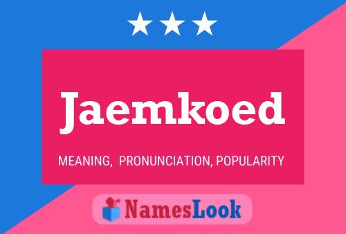 Jaemkoed Name Poster