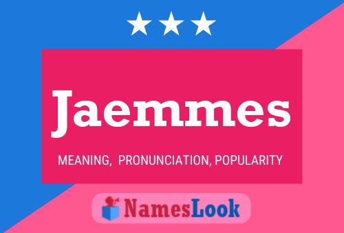 Jaemmes Name Poster