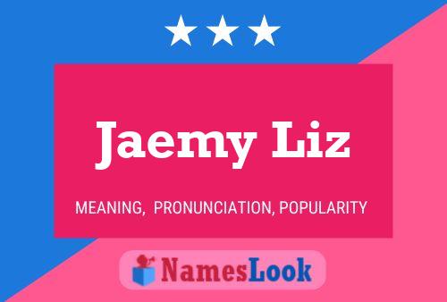 Jaemy Liz Name Poster