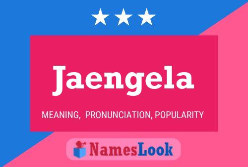 Jaengela Name Poster