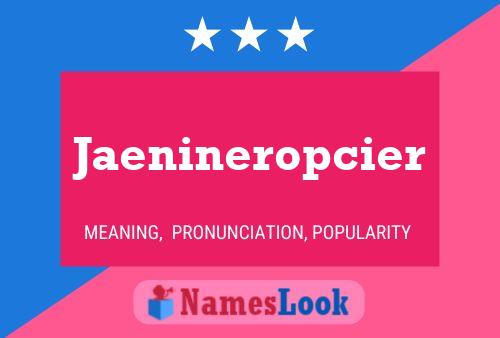 Jaenineropcier Name Poster