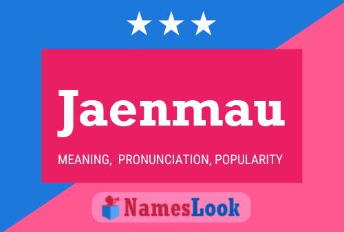 Jaenmau Name Poster