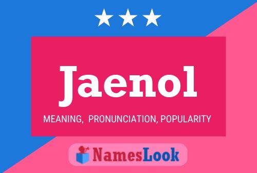 Jaenol Name Poster