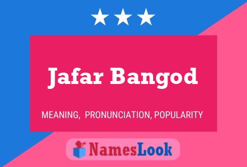 Jafar Bangod Name Poster