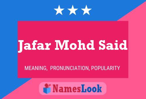 Jafar Mohd Said Name Poster