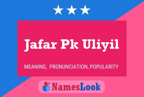 Jafar Pk Uliyil Name Poster