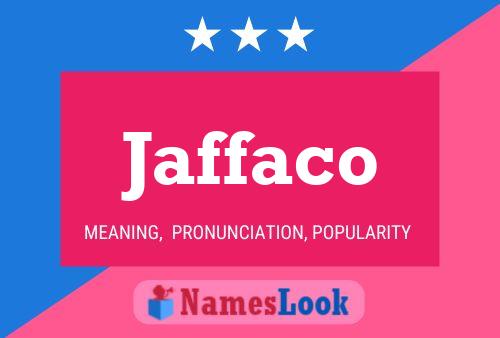 Jaffaco Name Poster