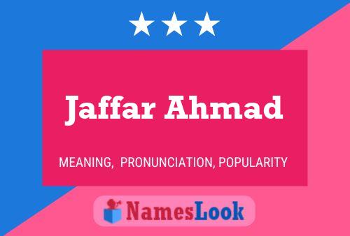 Jaffar Ahmad Name Poster