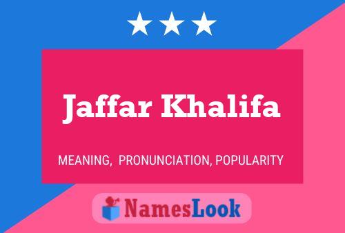 Jaffar Khalifa Name Poster