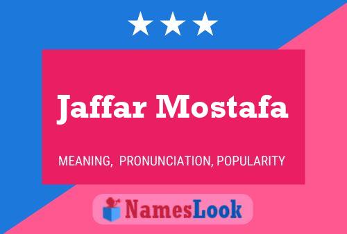 Jaffar Mostafa Name Poster