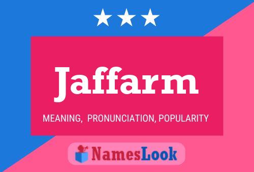 Jaffarm Name Poster