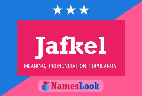 Jafkel Name Poster