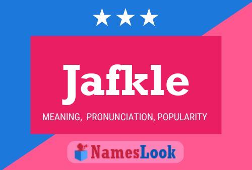 Jafkle Name Poster