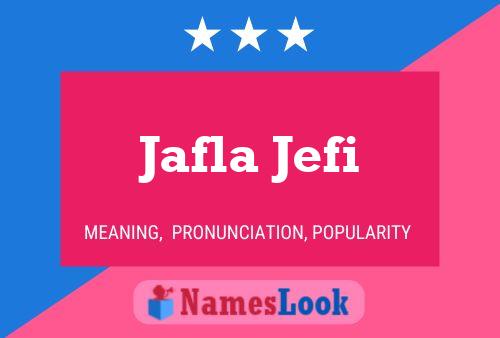 Jafla Jefi Name Poster