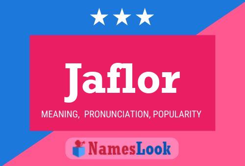 Jaflor Name Poster